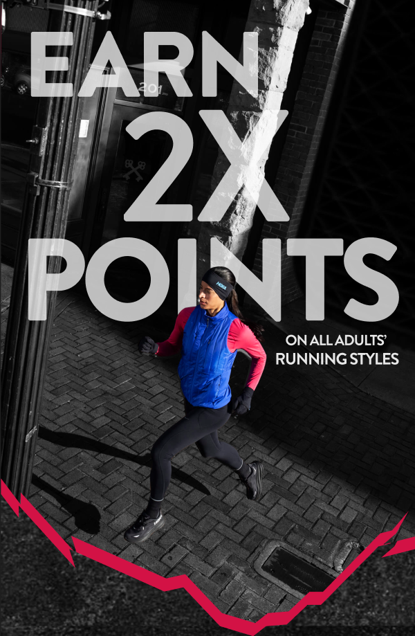 Earn 2x points on all adults' running styles