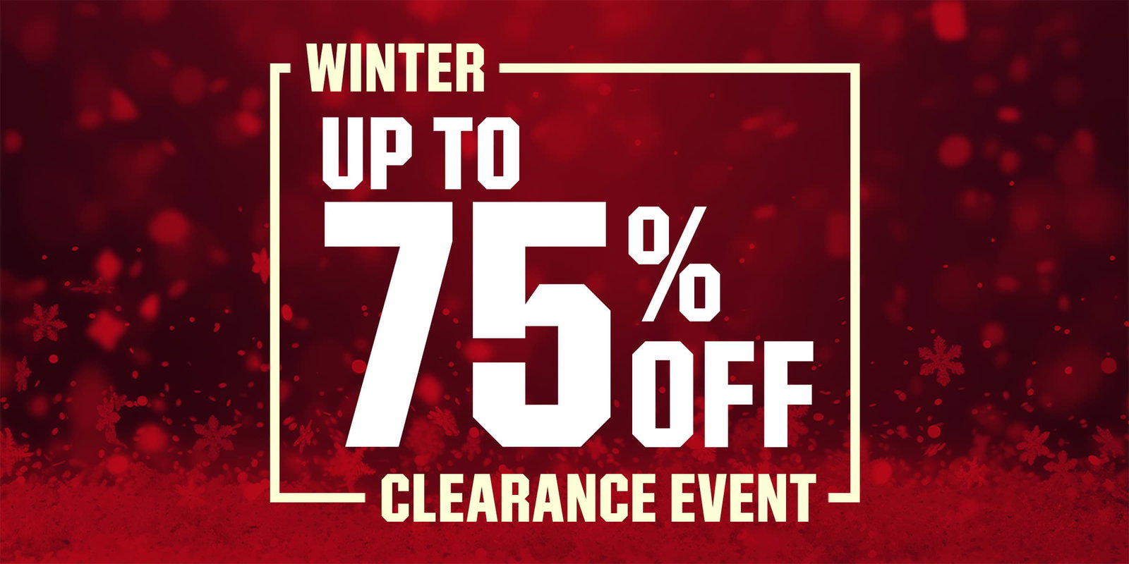  Winter clearance event. Up to 75% off.