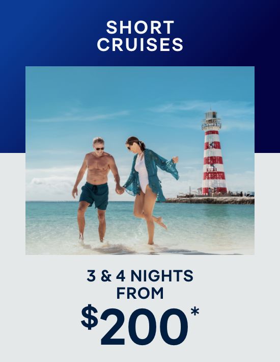 Short Cruises – 3 & 4 Nights – Click to View Cruises & Book Now