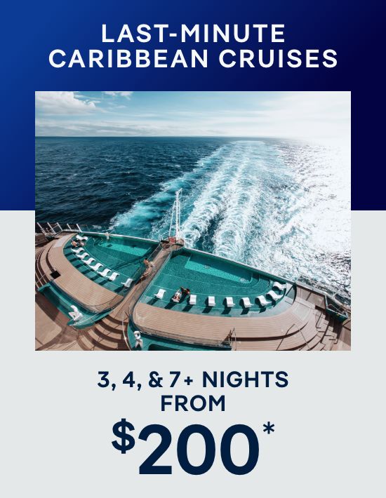Last-Minute Cruises – 3, 4, & 7+ Nights – Click to View Cruises & Book Now