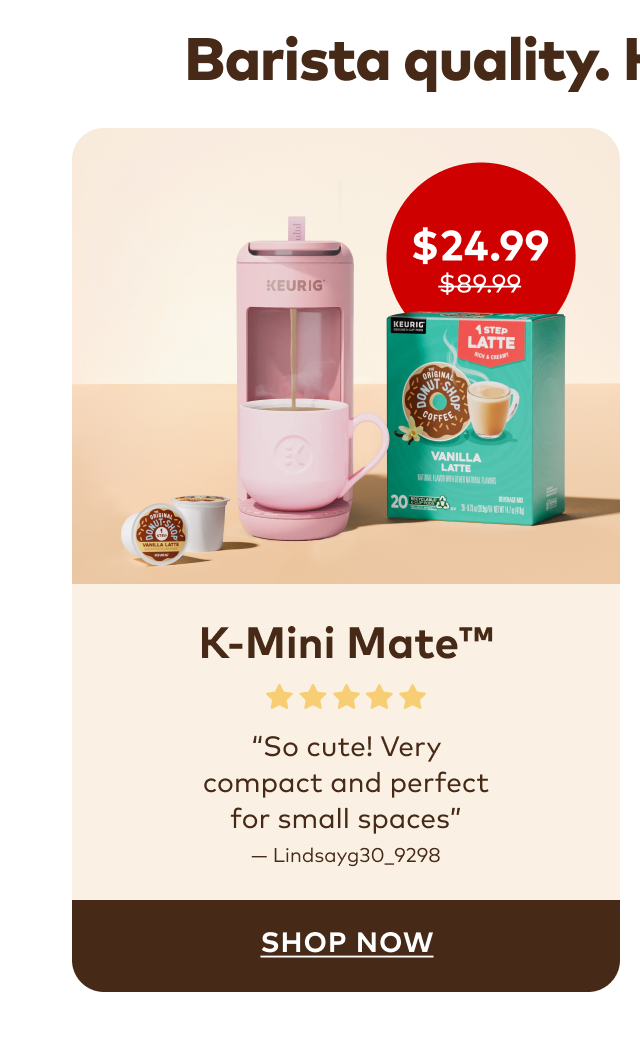 K-Mini Mate™ only $24.99 with Keurig® Starter Kit