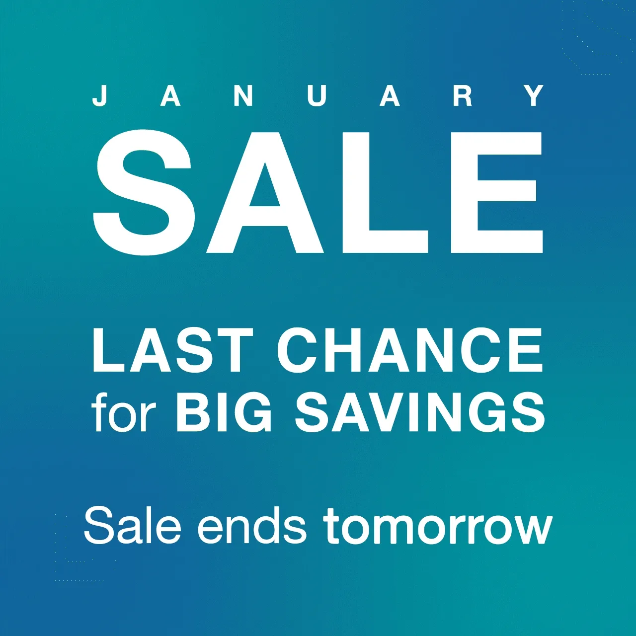 Last chance for big savings