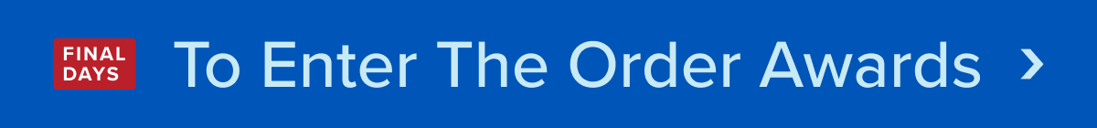 Final days to enter The Order Awards.