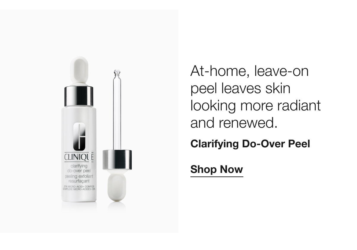 At-home, leave-on peel leaves skin looking more radiant and renewed. Clarifying Do-Over Peel | Shop Now