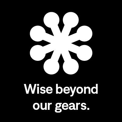 Wise beyond our gears.