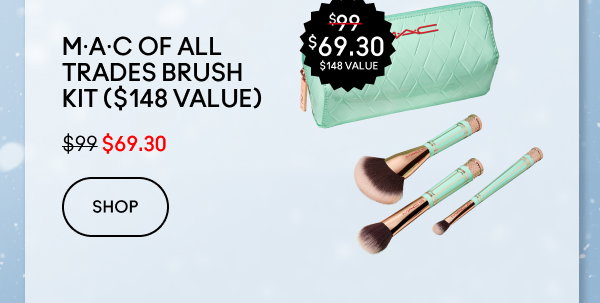 M·A·C Of All Trades Brush Kit ($148 Value)| $69.30 | SHOP