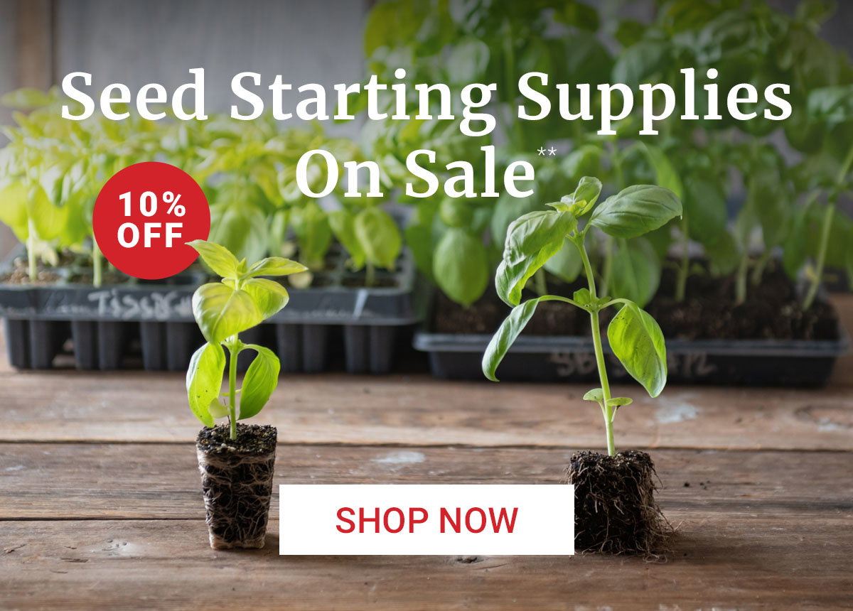 Sale: 10% Off Seed Starting Supplies**