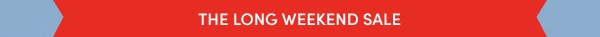 Long Weekend Sale