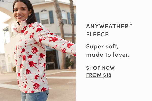 Anyweather Fleece from $20