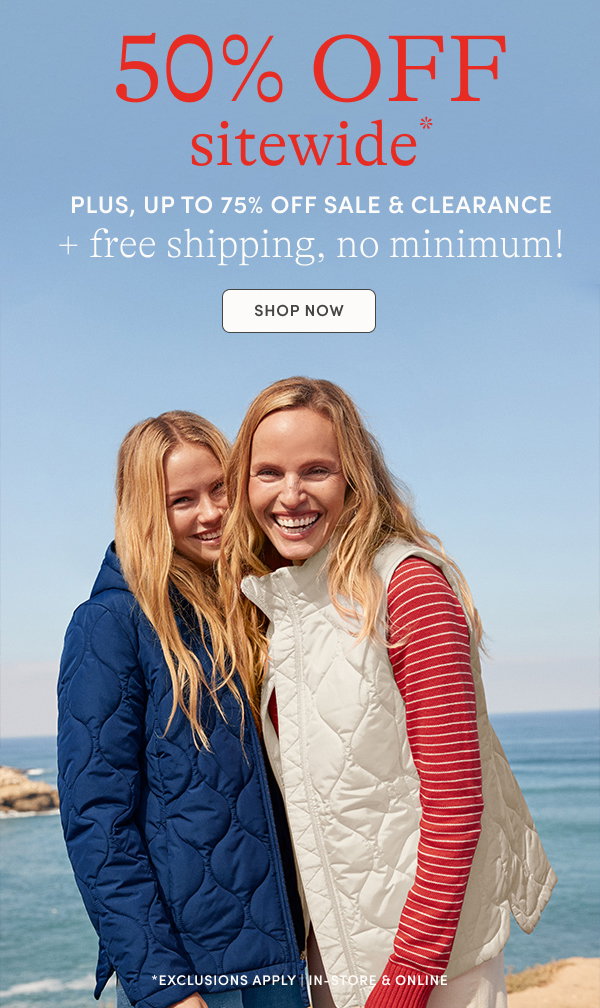 50% off Sitewide + Up to 75% off Sale & Clearance