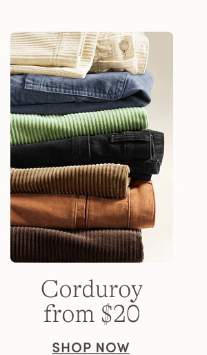 Corduroy from $20