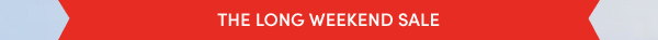 Long Weekend Sale