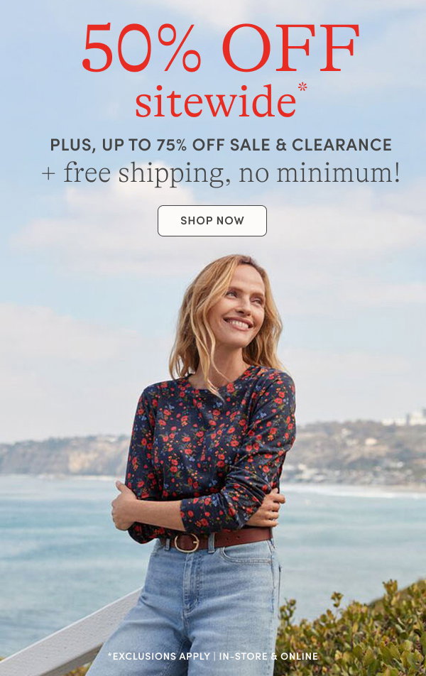 50% off Sitewide + Up to 75% off Sale & Clearance