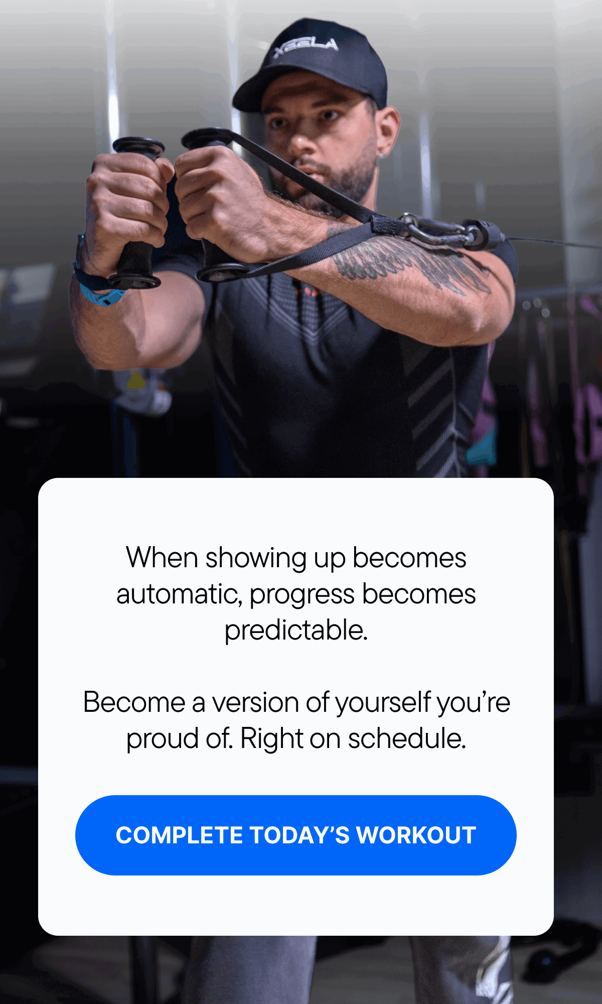 Complete today's workout