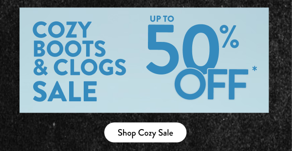 Cozy Boots & Clogs Sale Up to 50% Off Shop Cozy Sale