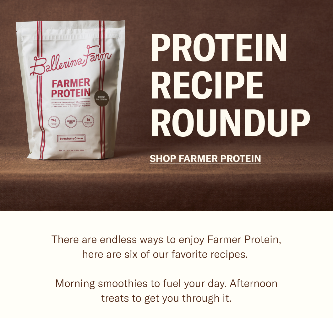 Ballerina Farm | Shop Farmer Protein