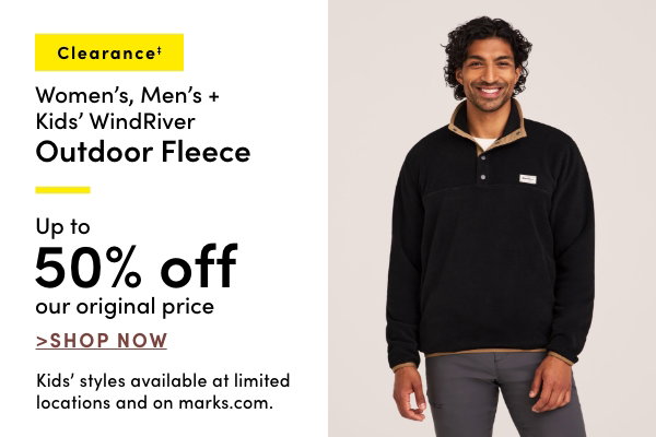 Clearance‡ Women's, Men's + Kids' WindRiver Outdoor Fleece Up to 50% off our original price