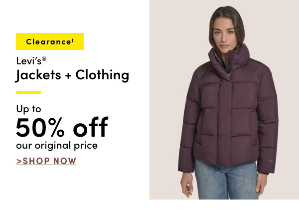 Clearance‡  Levi's Jackets + Clothing Up to 50% off our original price