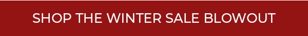 Shop the Winter Sale Blowout