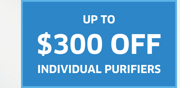 Miss That Open Window, Fresh Air Feeling? | Up To $300 Off Individual Purifiers | Shop The Sale