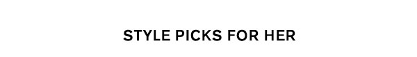 Style Picks for Her