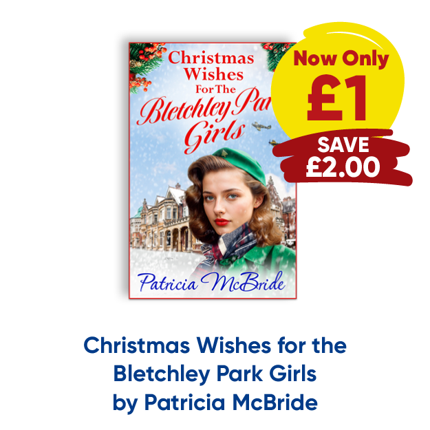 Christmas Wishes for the Bletchley Park Girls by Patricia McBride Now only £1 save £2