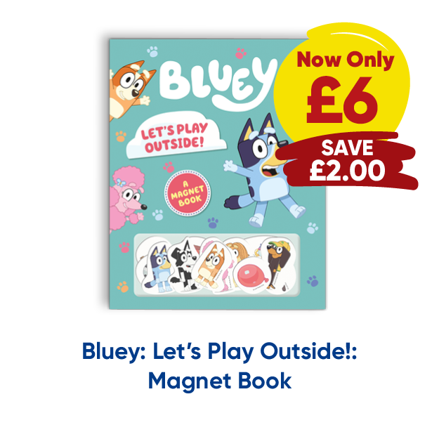 Bluey: Let’s Play Outside!: Magnet Book Now only £6 save £2