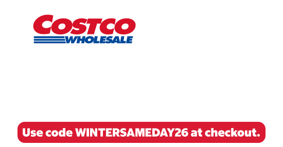 Costco Wholesale Sameday. Save $10. Use code WINTERSAMEDAY26 at checkout.