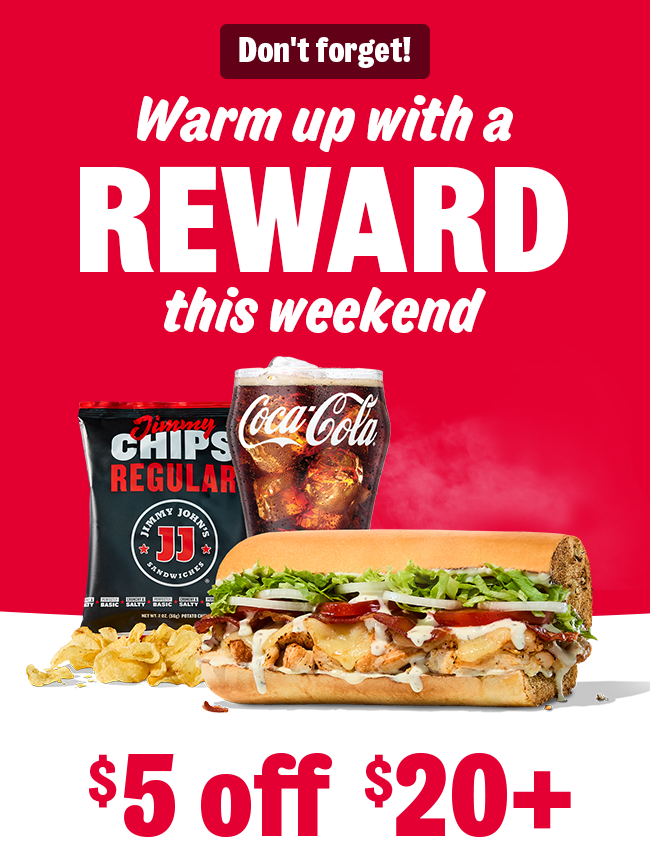 Headline: $5 off $20+ Warm up with a REWARD this weekend