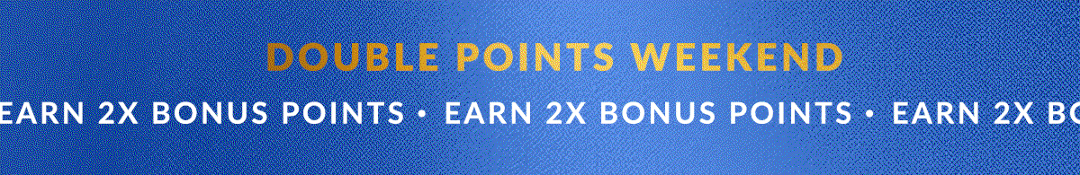 Last day for double points and to save at the age-defying sale