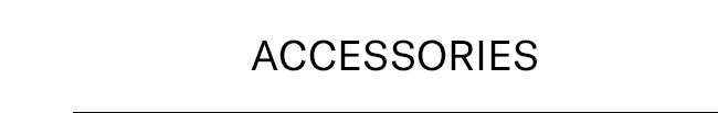 Accessories