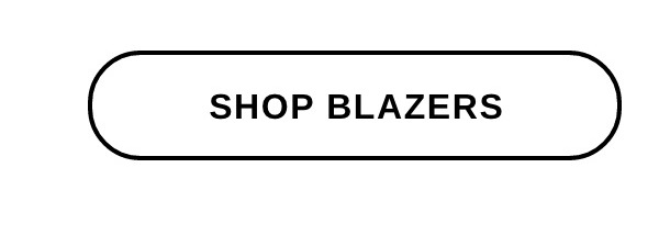 SHOP BLAZERS >>