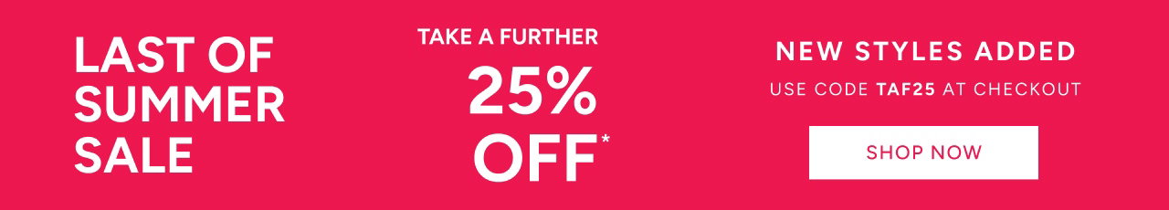 *Take a further 25% off* Sale. Use code TAF25 at the final stage of checkout. Available on Sale items only. Excludes full price items, gift card purchases and shipping costs. Offer available in Australia. While stocks last. Limited time only. Not in conjunction with any other offer, unless otherwise specified.