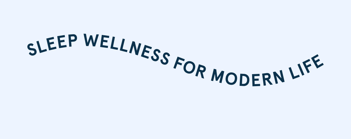 Sleep Wellness for Modern Life