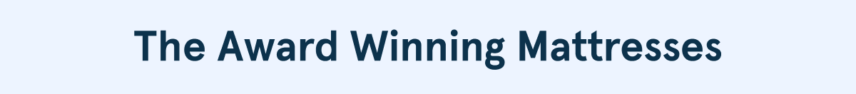 The Award Winning Mattresses