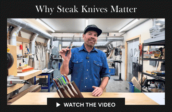 Why Steak Knives Matter