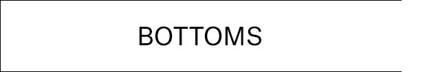 Bottoms