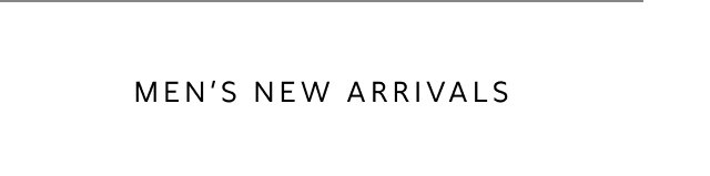 Men's New Arrivals