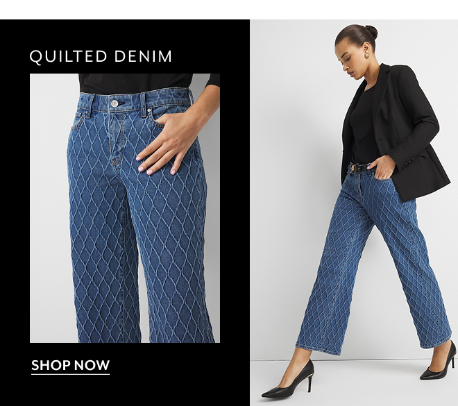 QUILTED DENIM. SHOP NOW