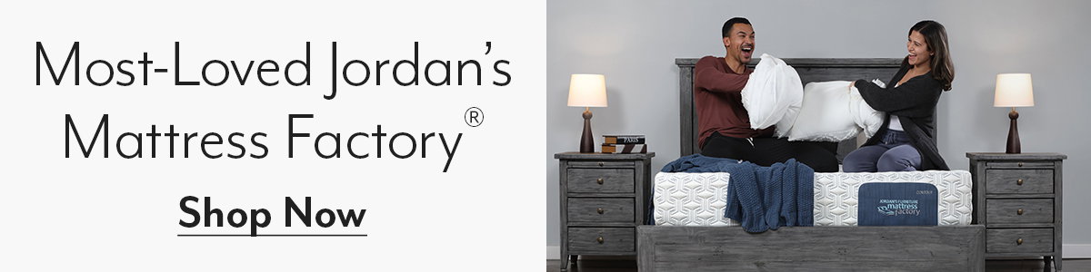 Favorites from Jordan's Mattress Factory