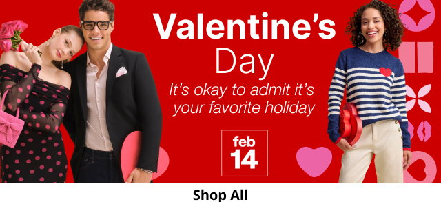 Valentine's Day. It's okay to admit it's your favorite holiday. Shop All