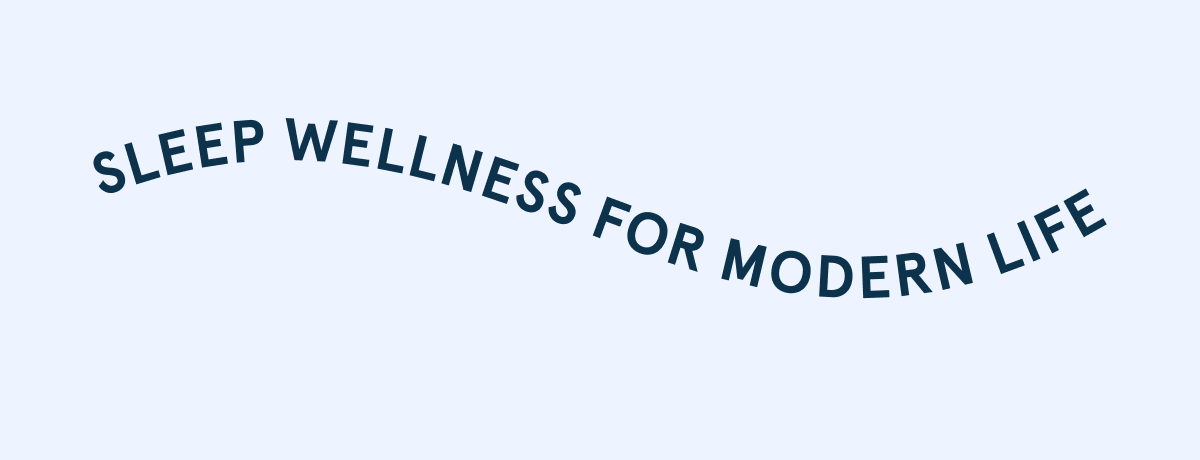 Sleep Wellness for Modern Life