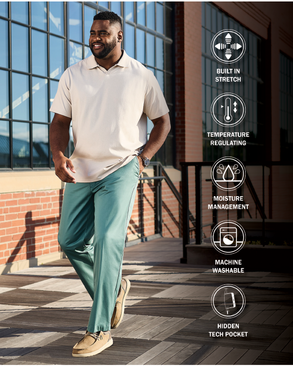 BUILT IN STRETCH. TEMPERATURE REGULATING. MOISTURE MANAGEMENT. MACHINE WASHABLE. HIDDEN TECH POCKET.