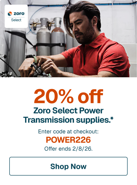 20% off Zoro Select Power Transmission supplies.* Enter code at checkout: POWER226