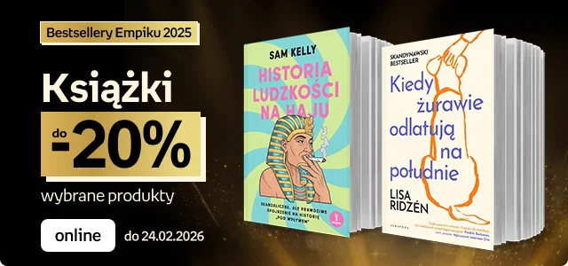 Bestsellery empiku 2025 Książki do -20%, wybrane tytuły online do 24.02.2026
