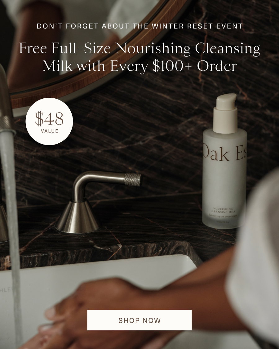Winter reset event is here: complimentary full size nourishing cleansing milk