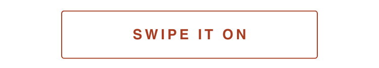 swipe it on