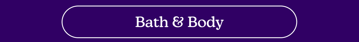 Bath & Body