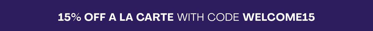 15% Off A La Carte With Code WELCOME15