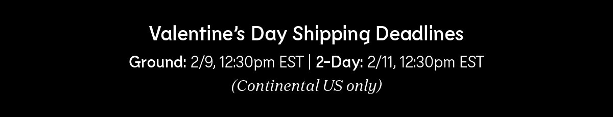 Last call for Valentine’s Day shipping